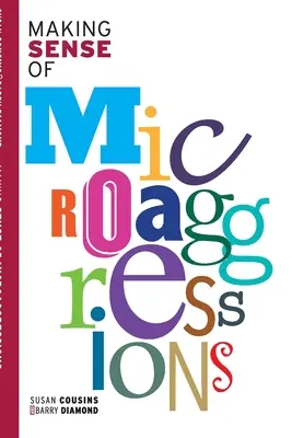 A mikroagressziók értelmezése - Making Sense of Microaggressions