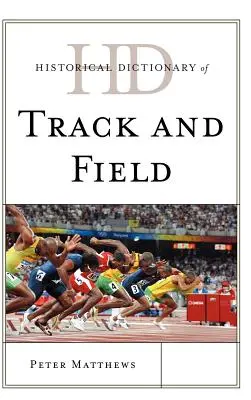 Az atlétika történelmi szótára - Historical Dictionary of Track and Field