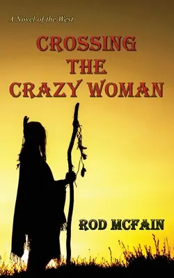 Az őrült nő átlépése - Crossing the Crazy Woman