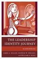 A vezetői identitás utazása: A művészi reflexió - The Leadership Identity Journey: An Artful Reflection