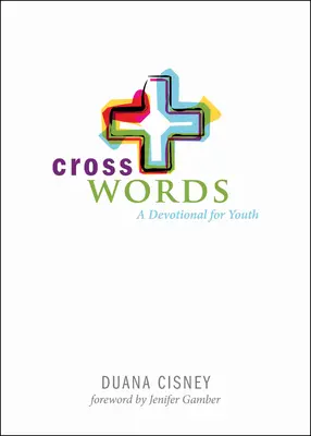 Cross Words: A Devotional for Youth