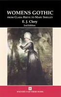 A női gótika - Clara Reeve-től Mary Shelleyig - Women's Gothic - From Clara Reeve to Mary Shelley