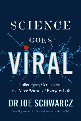 Science Goes Viral: Magával ragadó beszámolók a tudományról a mindennapi életben - Science Goes Viral: Captivating Accounts of Science in Everyday Life