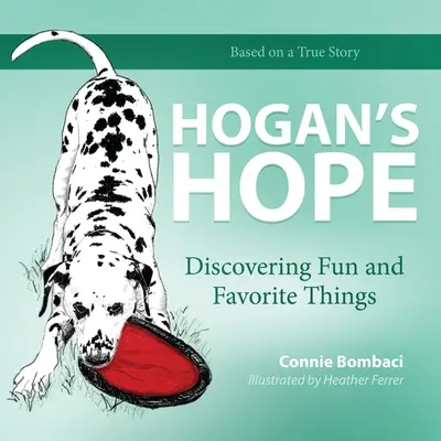 Hogan's Hope: Szórakozás és kedvenc dolgok felfedezése - Hogan's Hope: Discovering Fun and Favorite Things