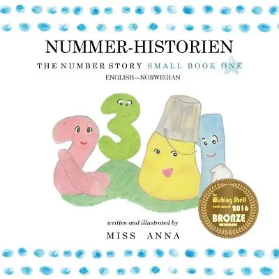 A számmese 1 NUMMER-HISTORIEN: Small Book One angol-norvég: Small Book One angol-norvég - The Number Story 1 NUMMER-HISTORIEN: Small Book One English-Norwegian