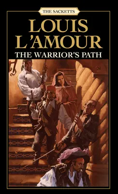 A harcos útja: The Sacketts - The Warrior's Path: The Sacketts