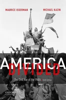 Amerika megosztott: Az 1960-as évek polgárháborúja - America Divided: The Civil War of the 1960s