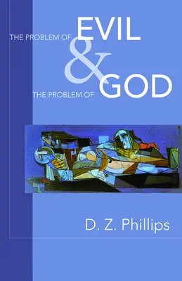 A gonosz problémája és Isten problémája - The Problem of Evil & the Problem of God