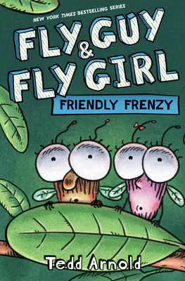 Fly Guy a Fly Girl: Přátelské šílenství - Fly Guy and Fly Girl: Friendly Frenzy