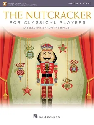 A diótörő klasszikus játékosoknak: Hegedű és zongora Book/Online Audio - The Nutcracker for Classical Players: Violin and Piano Book/Online Audio