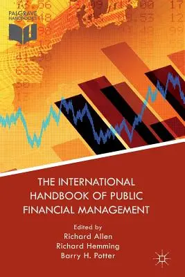 Az államháztartási pénzgazdálkodás nemzetközi kézikönyve - The International Handbook of Public Financial Management