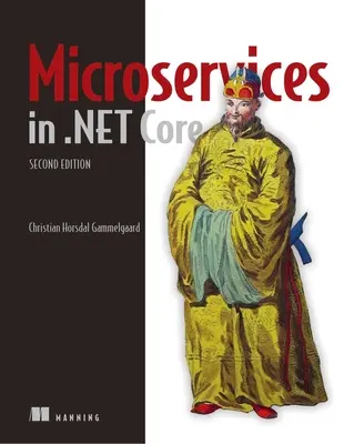 Microservices in .Net, második kiadás - Microservices in .Net, Second Edition