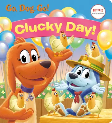 Clucky Day! (Netflix: Hajrá, kutya, hajrá!) - Clucky Day! (Netflix: Go, Dog. Go!)