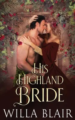 Az ő felföldi menyasszonya - His Highland Bride