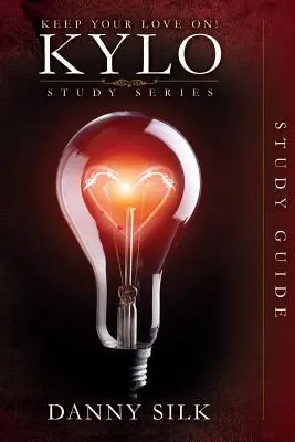 Tartsd meg a szerelmed - Kylo tanulmányi útmutató - Keep Your Love on - Kylo Study Guide