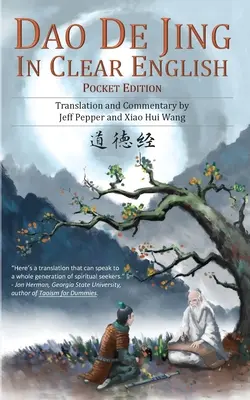 Dao De Jing világos angol nyelven: Pocket Edition - Dao De Jing in Clear English: Pocket Edition