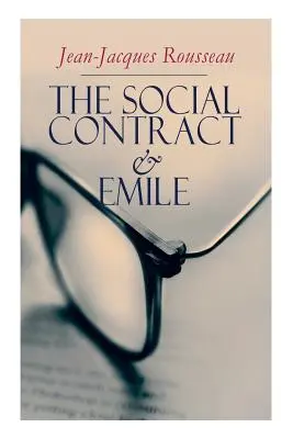 A társadalmi szerződés és Emile - The Social Contract & Emile