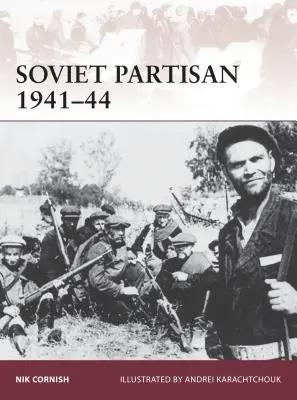 Szovjet partizán 1941-44 - Soviet Partisan 1941-44