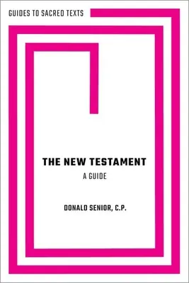 Az Újszövetség: Útmutató - The New Testament: A Guide