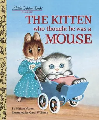 A cica, aki egérnek képzelte magát - The Kitten Who Thought He Was a Mouse