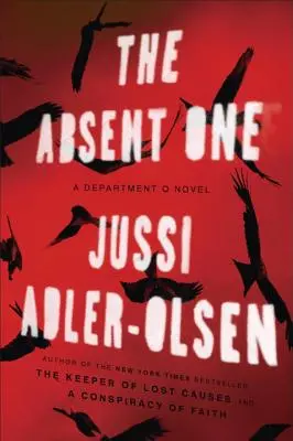 A távollévő: Egy Q osztály-regény - The Absent One: A Department Q Novel