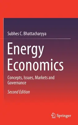 Energiagazdaságtan: Fogalmak, kérdések, piacok és kormányzás - Energy Economics: Concepts, Issues, Markets and Governance