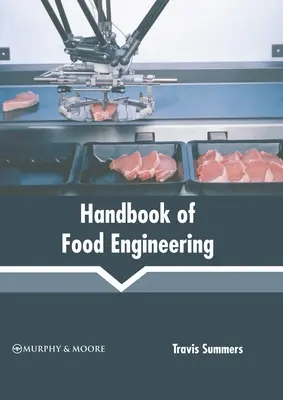 Az élelmiszermérnöki tudományok kézikönyve - Handbook of Food Engineering