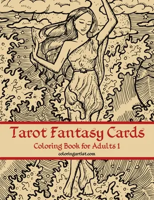 Tarotové fantasy karty Omalovánky pro dospělé 1 - Tarot Fantasy Cards Coloring Book for Adults 1
