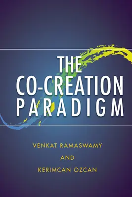 A társ-teremtés paradigmája - The Co-Creation Paradigm