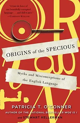 A Specious eredete: Mítoszok és tévhitek az angol nyelvről - Origins of the Specious: Myths and Misconceptions of the English Language