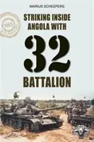 Csapás Angolában a 32-es zászlóaljjal - Striking inside Angola with 32 Battalion