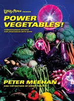 Lucky Peach Presents Power Vegetables! - Turbófeltöltéses receptek a bátor zöldségekhez: Szakácskönyv - Lucky Peach Presents Power Vegetables! - Turbocharged Recipes for Vegetables with Guts: A Cookbook