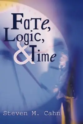 Sors, logika és idő - Fate, Logic, and Time