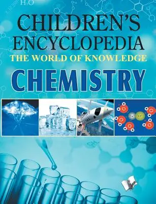 Gyermek enciklopédia - Kémia - Children Encyclopedia - Chemistry