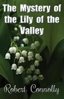 A gyöngyvirág rejtélye - Mystery of the Lily of the Valley