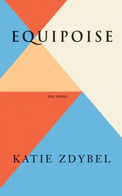 Equipoise: Tíz történet - Equipoise: Ten Stories