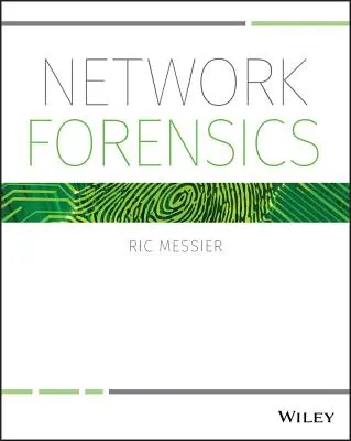 Hálózati törvényszéki szakértelem - Network Forensics