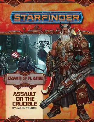 Starfinder Kalandösvény: (A láng hajnala 6 a 6. részből) - Starfinder Adventure Path: Assault on the Crucible (Dawn of Flame 6 of 6)