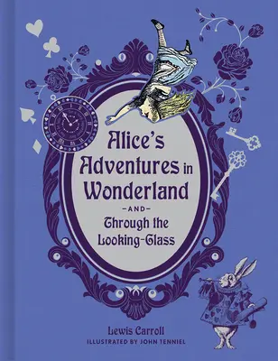 Alice kalandjai Csodaországban és a Tükörben (Deluxe kiadás) - Alice's Adventures in Wonderland and Through the Looking-Glass (Deluxe Edition)