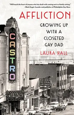 Affliction: Felnőni egy zárt meleg apával - Affliction: Growing Up with a Closeted Gay Dad