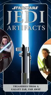 Star Wars: Artefakty Jediů: (Star Wars pro děti, dárky ze Star Wars, Vysoká republika) - Star Wars: Jedi Artifacts: Treasures from a Galaxy Far, Far Away (Star Wars for Kids, Star Wars Gifts, High Republic)