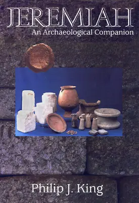 Jeremiás: Jeremiás: Egy régészeti kísérő - Jeremiah: An Archaeological Companion