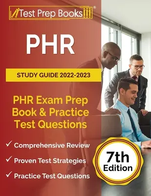 PHR tanulmányi útmutató 2022-2023: Gyakorlati tesztkérdések [7. kiadás] - PHR Study Guide 2022-2023: PHR Exam Prep Book and Practice Test Questions [7th Edition]