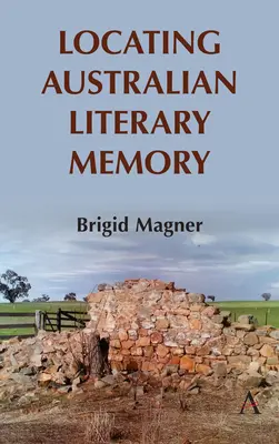 Az ausztrál irodalmi emlékezet felkutatása - Locating Australian Literary Memory