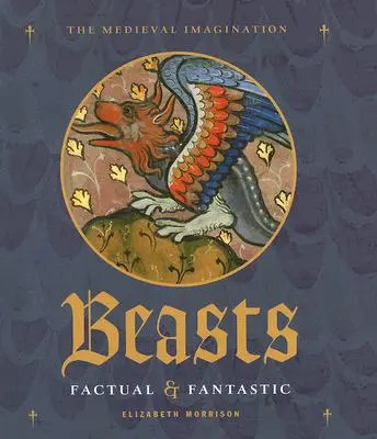 Állatok: Tényszerű és fantasztikus - Beasts: Factual & Fantastic