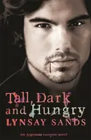 Magas, sötét és éhes - Negyedik könyv - Tall, Dark & Hungry - Book Four