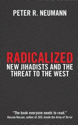 Radikalizálódott: Az új dzsihadisták és a Nyugatot fenyegető veszély - Radicalized: New Jihadists and the Threat to the West