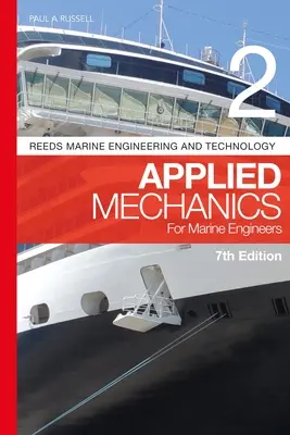 Nádasok 2. kötet: Alkalmazott mechanika hajózási mérnökök számára - Reeds Vol 2: Applied Mechanics for Marine Engineers