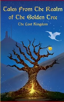 Mesék az aranyfa birodalmából: Az elveszett királyság - Tales From The Realm Of The Golden Tree: The Lost Kingdom