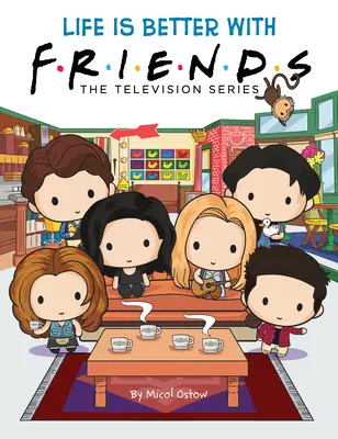 Barátokkal jobb az élet: A televíziós sorozat - Life Is Better with Friends: The Television Series